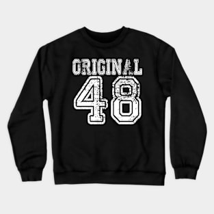 Original 48 2048 1948 T-shirt Birthday Gift Age Year Old Boy Girl Cute Funny Man Woman Jersey Style Crewneck Sweatshirt